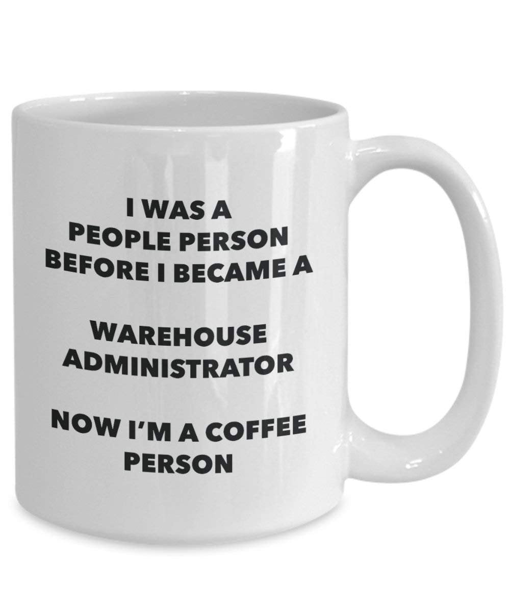 Warehouse Administrator Coffee Person Mug - Funny Tea Cocoa Cup - Birthday Christmas Coffee Lover Cute Gag Gifts Idea