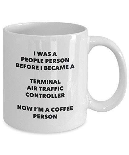 Terminal Air Traffic Controller Coffee Person Mug - Funny Tea Cocoa Cup - Birthday Christmas Coffee Lover Cute Gag Gifts Idea