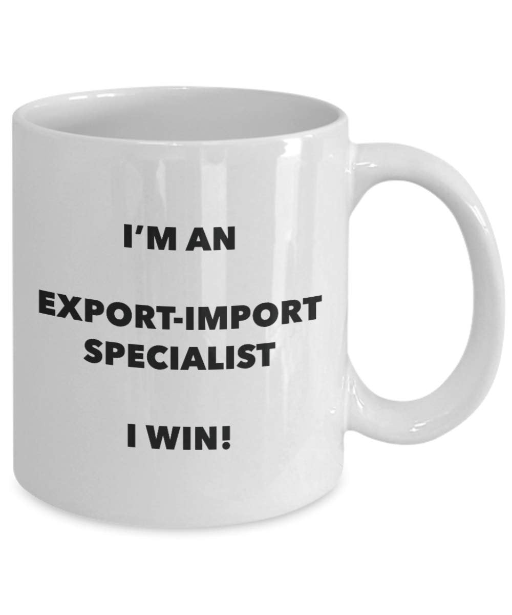I' m An export-import Specialist tazza i Win – Funny Coffee Cup – novelty Birthday Christmas GAG regalo idea