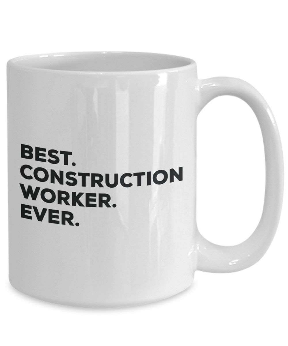 Best Construction Worker Ever Mug - Funny Coffee Cup -Thank You Appreciation for Christmas Birthday Holiday Unique Gift Ideas