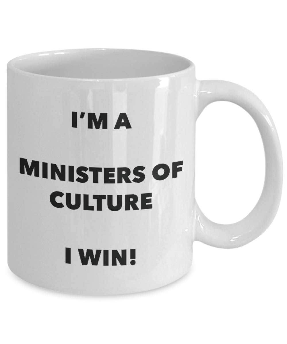 I'm a Ministers Of Culture Mug I win - Funny Coffee Cup - Novelty Birthday Christmas Gag Gifts Idea