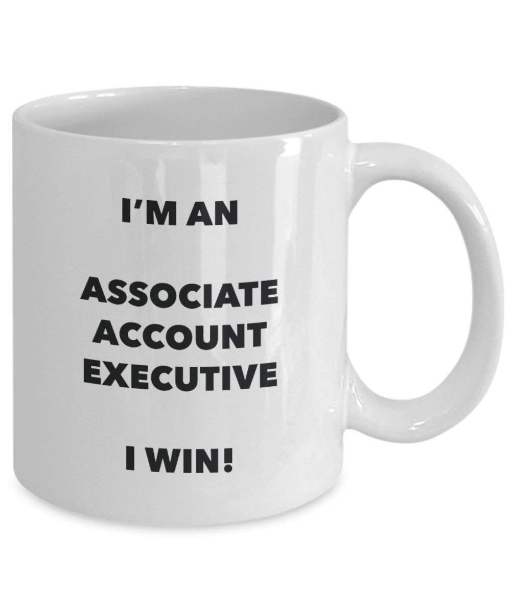 Associate Account Executive Mug - I'm an Associate Account Executive I win! - Funny Coffee Cup - Novelty Birthday Christmas Gag Gifts Idea