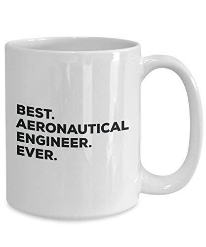 Meilleur ingénieur aéronautique jamais Mug rigolo – Tasse à café – Thank You Appréciation pour Noël Anniversaire Vacances Cadeau unique idées 11oz blanc