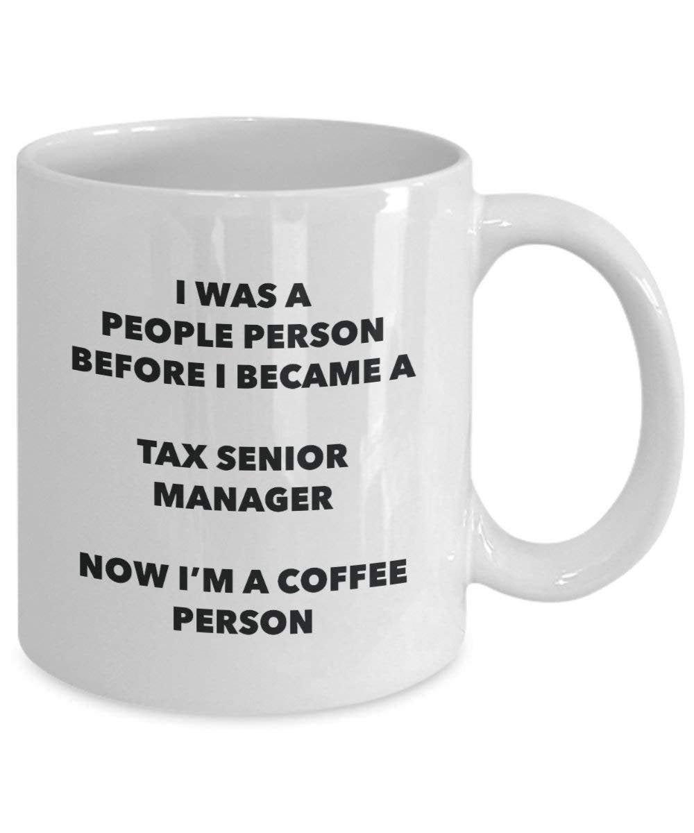 Tax Senior Manager Coffee Person Mug - Funny Tea Cocoa Cup - Birthday Christmas Coffee Lover Cute Gag Gifts Idea