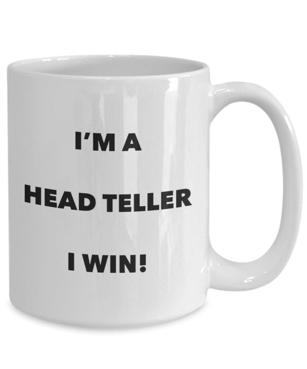 I'm a Head Teller Mug I win - Funny Coffee Cup - Novelty Birthday Christmas Gag Gifts Idea
