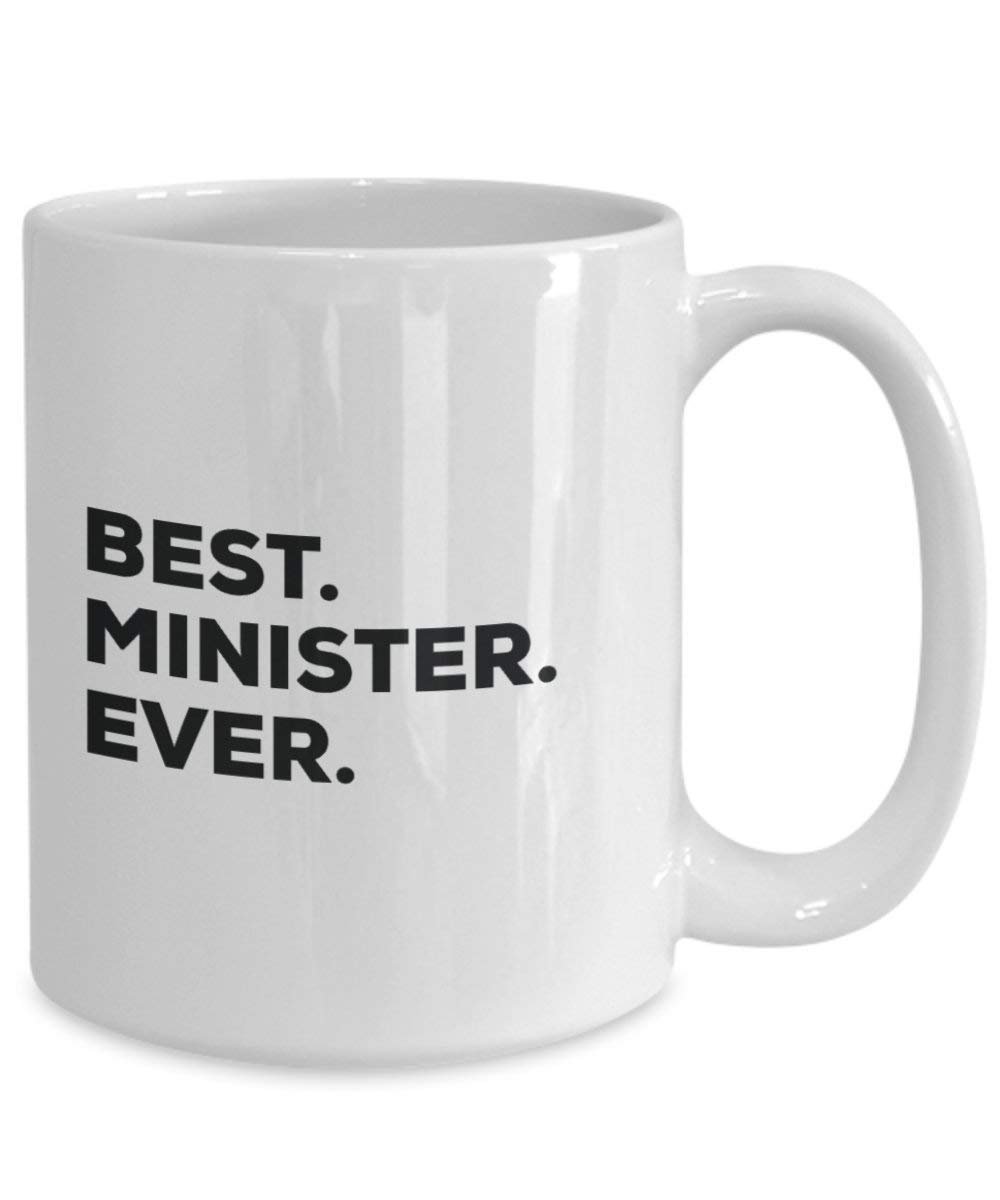Best Minister Ever Tasse – Funny Coffee Cup – Thank You Anerkennung für Weihnachten Geburtstag Urlaub Einzigartiges Geschenk Ideen
