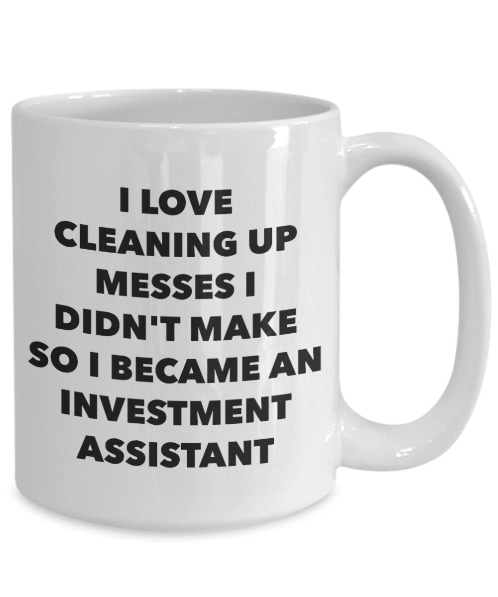 I Became an Investment Assistant Mug - Coffee Cup - Investment Assistant Gifts - Funny Novelty Birthday Present Idea