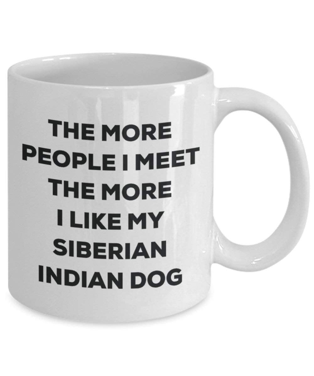 The more people i meet the more i Like My Siberian indiano Dog mug – Funny Coffee Cup – Christmas Dog Lover cute GAG regalo idea 15oz Infradito colorati estivi, con finte perline