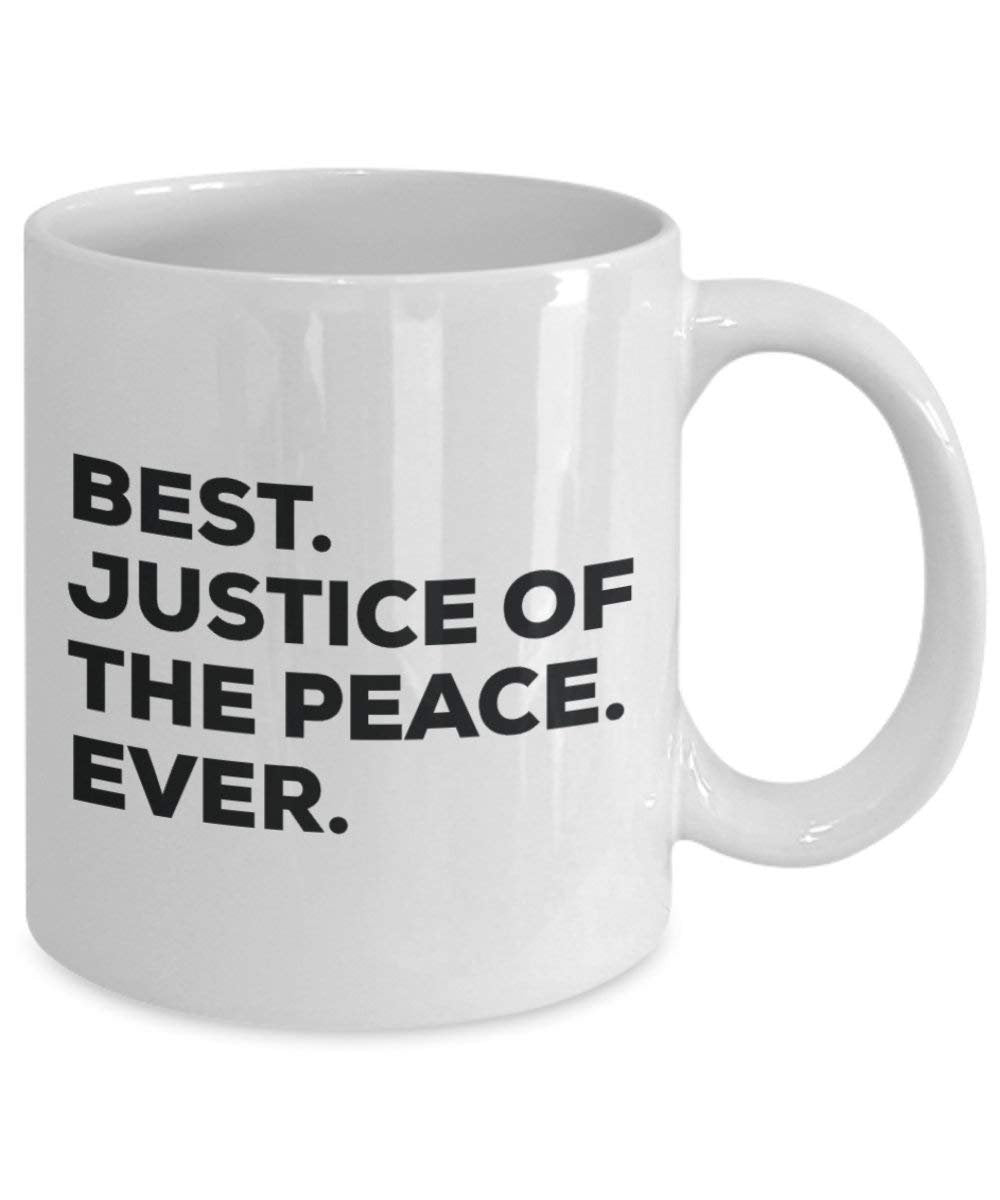 Best Justice der Peace Ever Tasse – Funny Coffee Cup – Thank You Anerkennung für Weihnachten Geburtstag Urlaub Einzigartiges Geschenk Ideen 11oz weiß