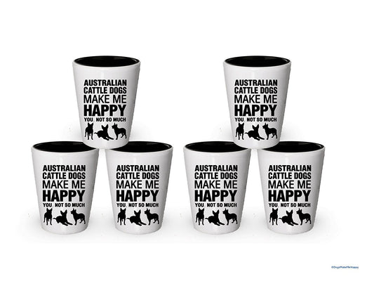Australian Cattle Dogs Make Me Happy- Funny Shot Glasses (2)