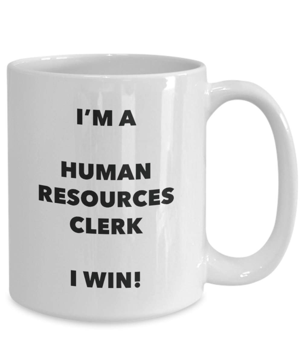 I'm a Human Resources Clerk Mug I win - Funny Coffee Cup - Novelty Birthday Christmas Gag Gifts Idea