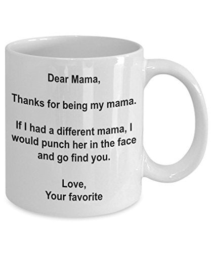 Funny Mama Gifts - I'd Punch Another Mama In The Face Coffee Mug - Gag Gift Cup From Your Favorite Child