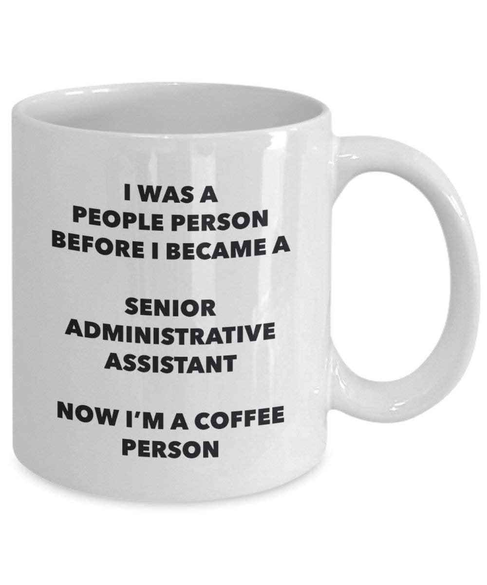 Senior Administrative Assistant Coffee Person Mug - Funny Tea Cocoa Cup - Birthday Christmas Coffee Lover Cute Gag Gifts Idea