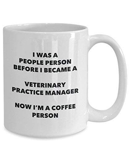 Veterinary Practice Manager Coffee Person Mug - Funny Tea Cocoa Cup - Birthday Christmas Coffee Lover Cute Gag Gifts Idea