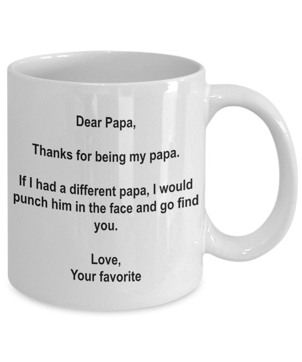Lustige Vatertags-Kaffeetasse mit Aufschrift „I'd Punch Another Papa In The Face“, Gag Geschenk-Tasse von Ihrem Lieblingskind 11oz weiß