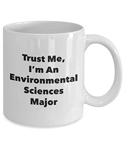 Trust Me, I'm an Environmental Sciences Major Mug - Funny Coffee Cup - Cute Graduation Gag Gifts Ideas for Friends and Classmates