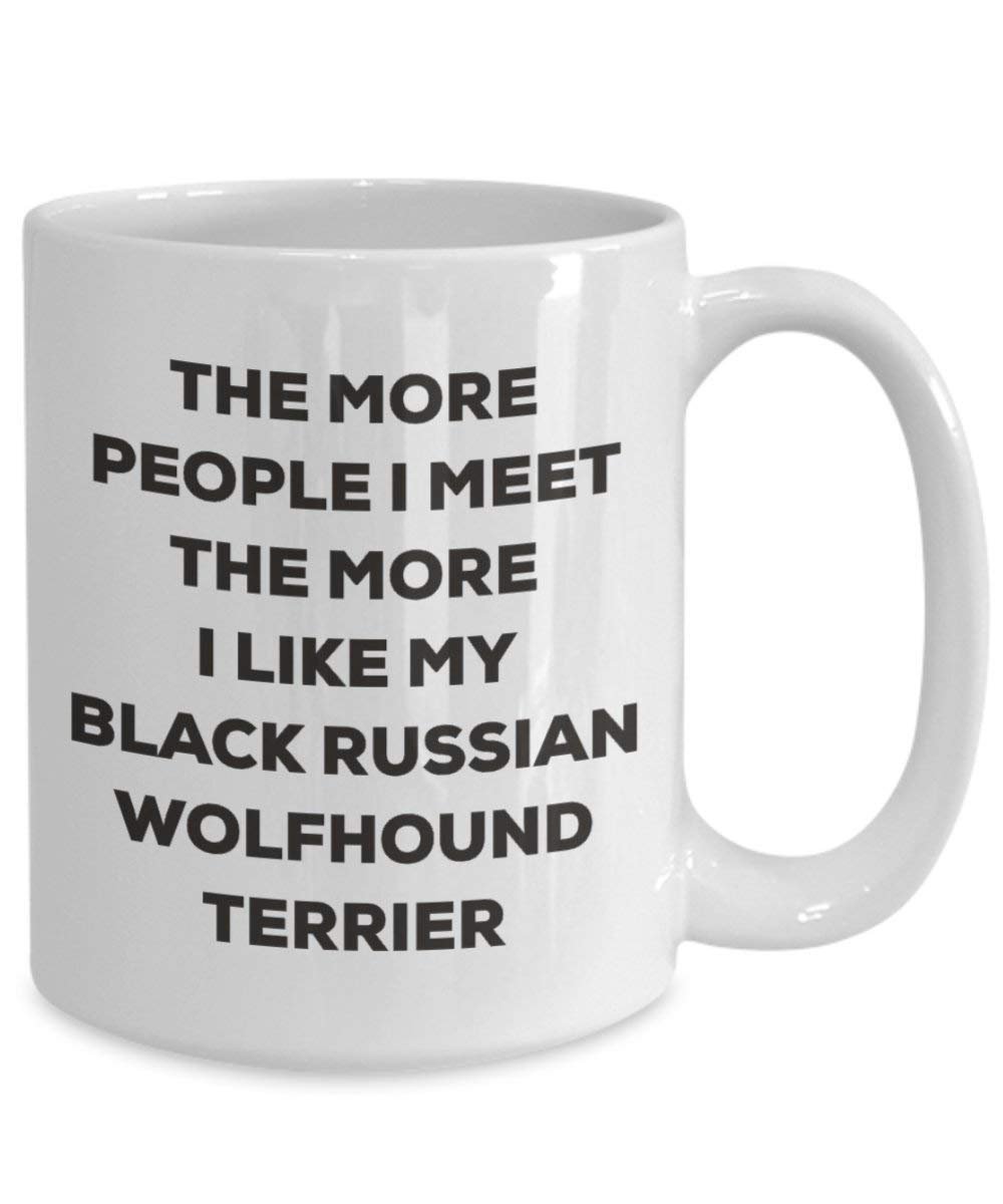 Le plus de personnes I Meet the More I Like My Noir Russian Wolfhound terrier Mug de Noël – Funny Tasse à café – amateur de chien mignon Gag Gifts Idée 11oz blanc