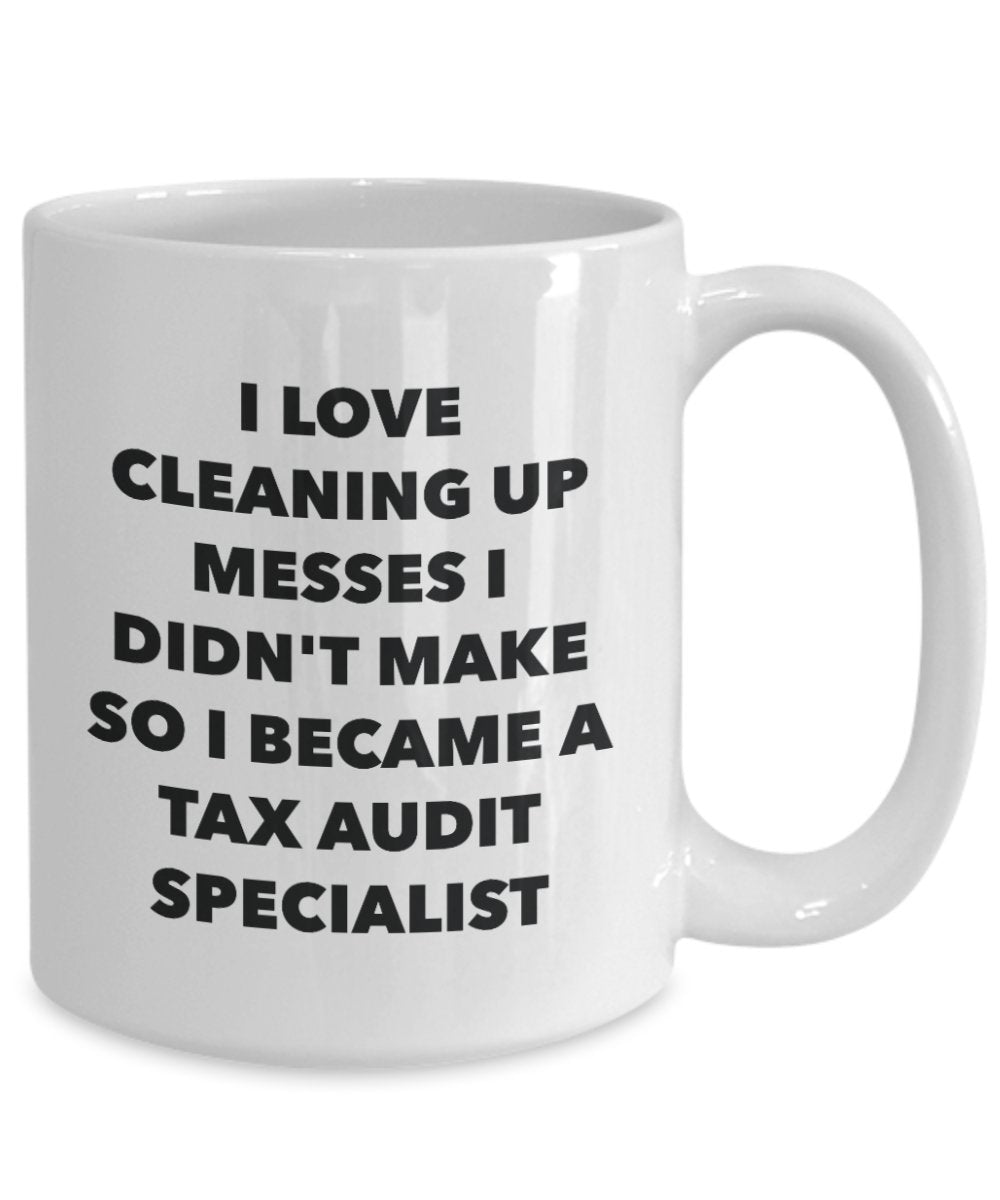 I Became a Tax Audit Specialist Mug - Coffee Cup - Tax Audit Specialist Gifts - Funny Novelty Birthday Present Idea