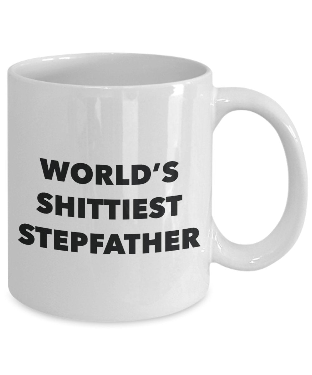 Stepfather Mug - Coffee Cup - World's Shittiest Stepfather - Stepfather Gifts - Funny Novelty Birthday Present Idea