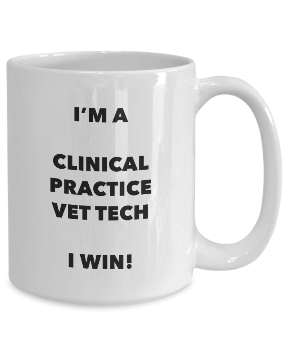 Clinical Practice Vet Tech Mug - I'm a Clinical Practice Vet Tech I win! - Funny Coffee Cup - Novelty Birthday Christmas Gag Gifts Idea