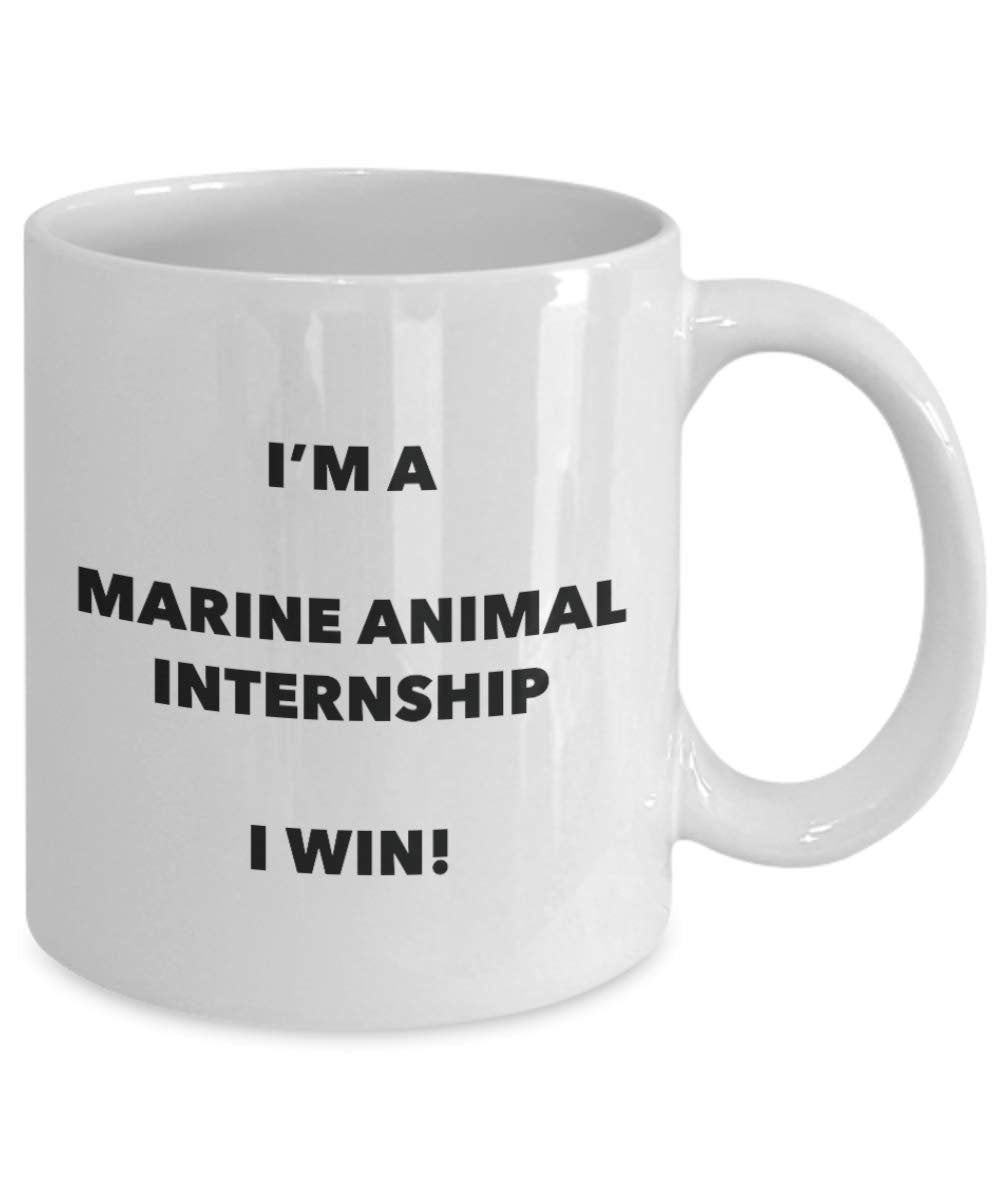 I'm a Marine Animal Internship Mug I win - Funny Coffee Cup - Novelty Birthday Christmas Gag Gifts Idea