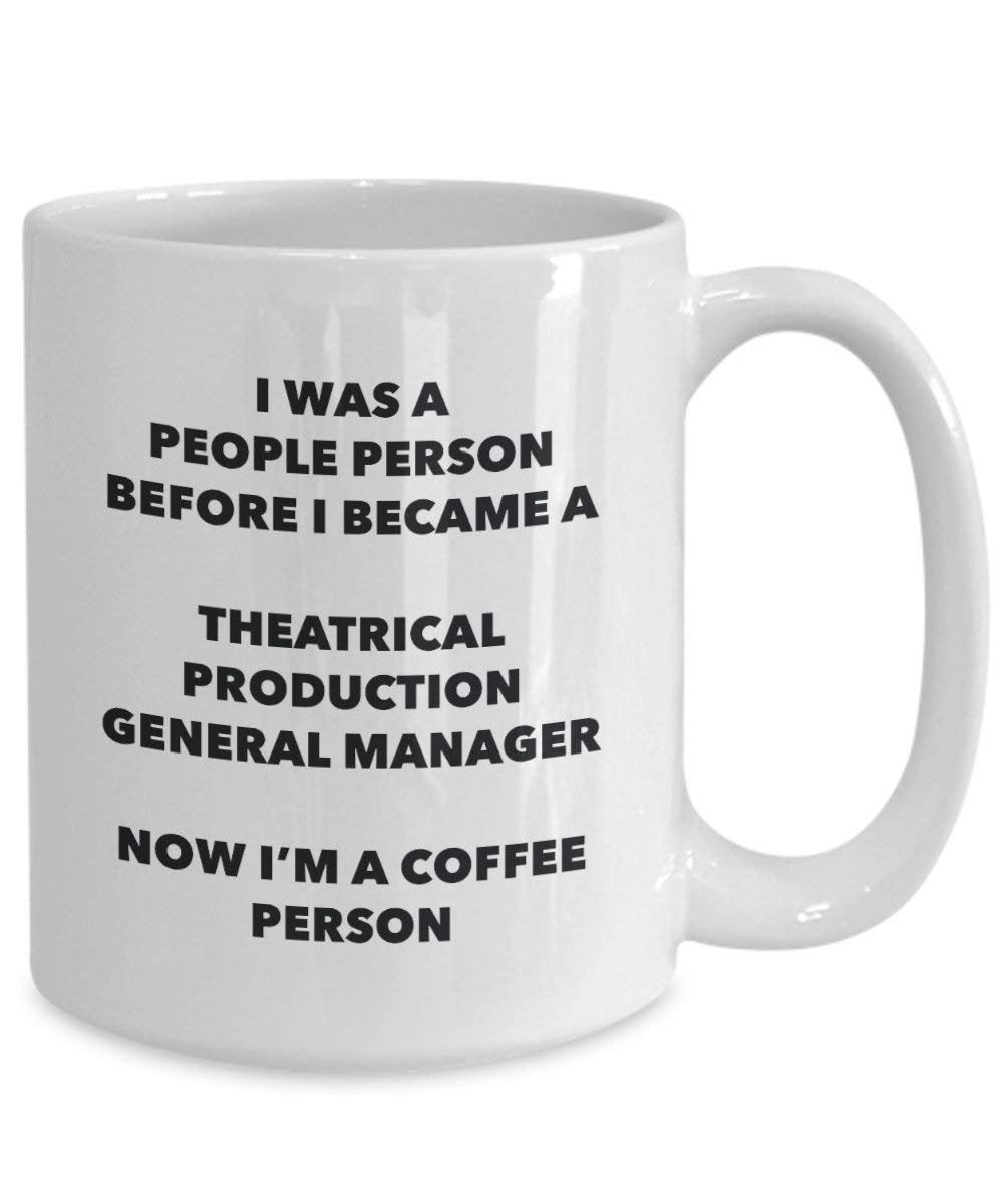 Theatrical Production General Manager Coffee Person Mug - Funny Tea Cocoa Cup - Birthday Christmas Coffee Lover Cute Gag Gifts Idea