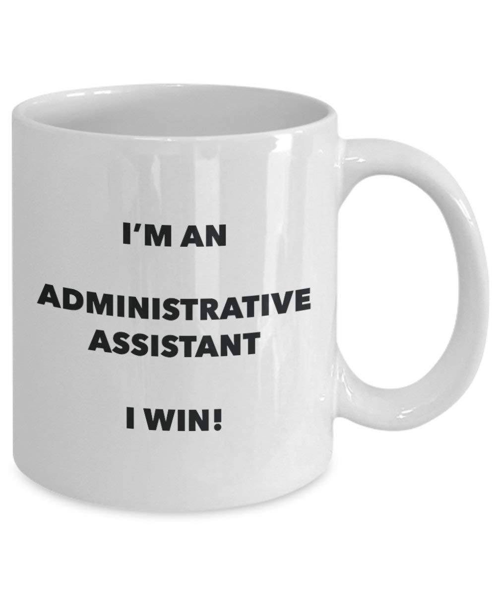 Administrative Assistant Tasse – I 'm eine Administrative Assistant I Win. – Funny Kaffeetasse – Neuheit Geburtstag Weihnachten Gag Geschenke Idee