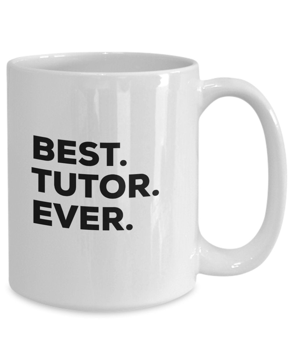 Tutor-Geschenke – besten Lehrer Ever Tasse – wertsteigerung Coffee Cup – Thank You Geschenke SAT Mathematische Englisch Wissenschaft – Beste Funny Cool Neuheit Idee – Schule tutorin 15oz weiß