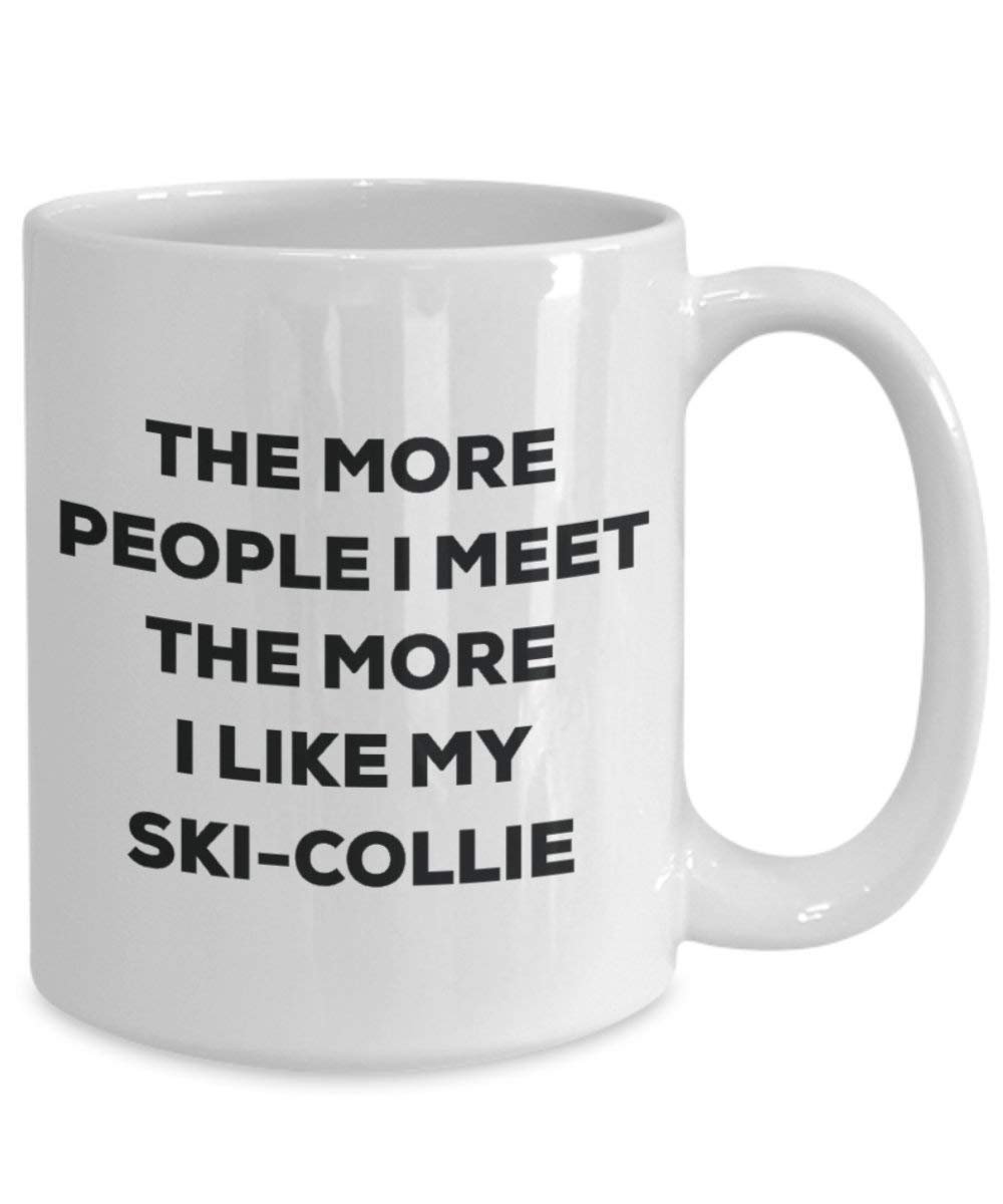 The more people I meet the more I like my Ski-collie Mug - Funny Coffee Cup - Christmas Dog Lover Cute Gag Gifts Idea