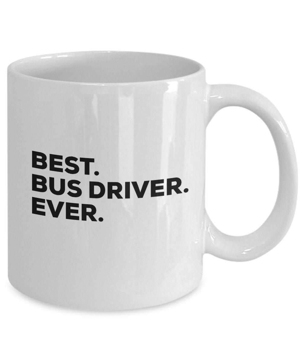 Tasse mit Busfahrer-Tasse, Aufschrift"Best Bus Driver Ever", Geschenkidee für Damen und Herren, lustig