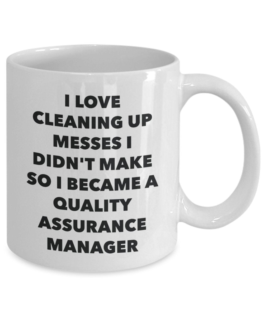 I Became a Quality Assurance Manager Mug -Funny Tea Hot Cocoa Coffee Cup - Novelty Birthday Christmas Anniversary Gag Gifts Idea