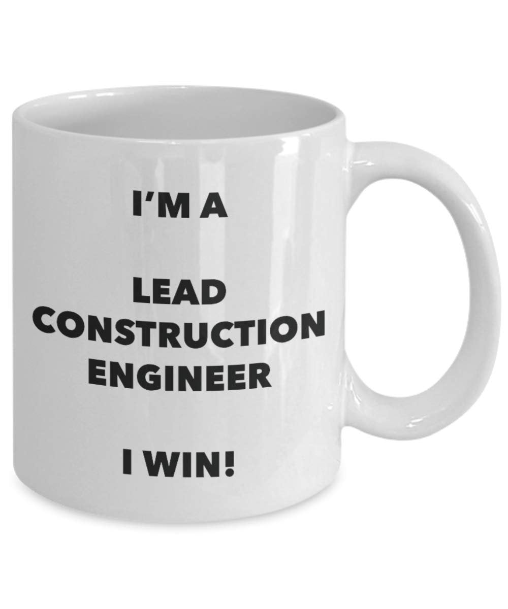 I'm a Lead Construction Engineer Mug I win - Funny Coffee Cup - Birthday Christmas Gag Gifts Idea