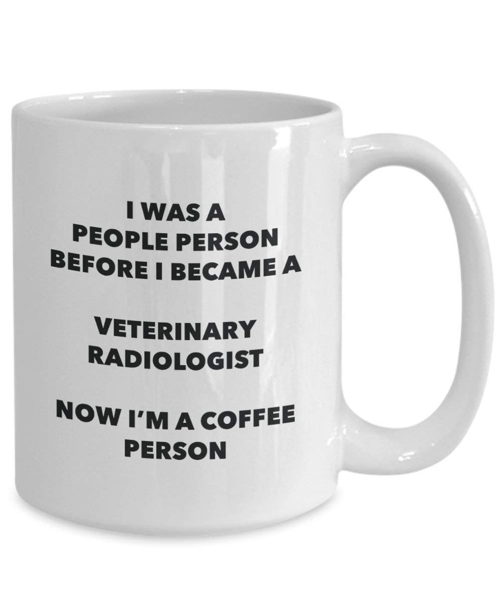 Veterinary Radiologist Coffee Person Mug - Funny Tea Cocoa Cup - Birthday Christmas Coffee Lover Cute Gag Gifts Idea