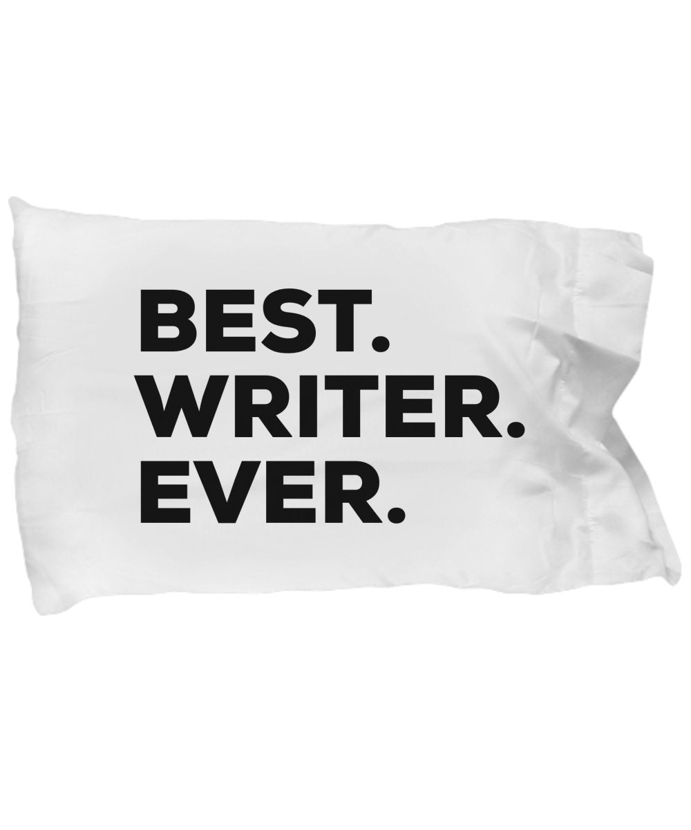 Writer Pillow Case - Best Writer Ever - Inspiration Writers Block - For Women Men Young Teens Kids - Birthday Fun Cool Unique - A Funny Present Idea -