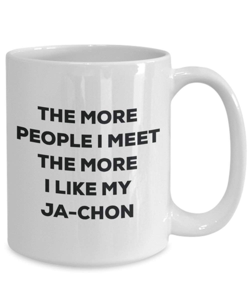 The More People I Meet The More I Like My Ja-chon Mug - Funny Coffee Cup - Christmas Dog Lover Cute Gag Gifts Idea