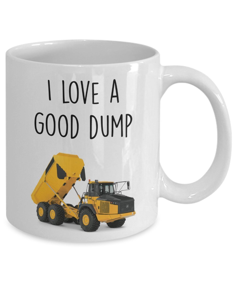 I Love A Good Dump Mug - Funny Tea Hot Cocoa Coffee Cup - Novelty Birthday Christmas Gag Gifts Idea