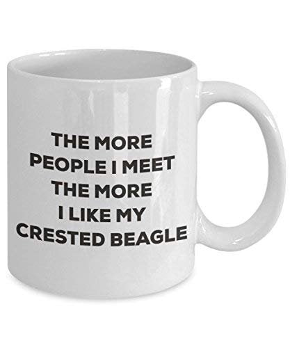 The More People I Meet The More I Like My Crested Beagle Mug - Funny Coffee Cup - Christmas Dog Lover Cute Gag Gifts Idea