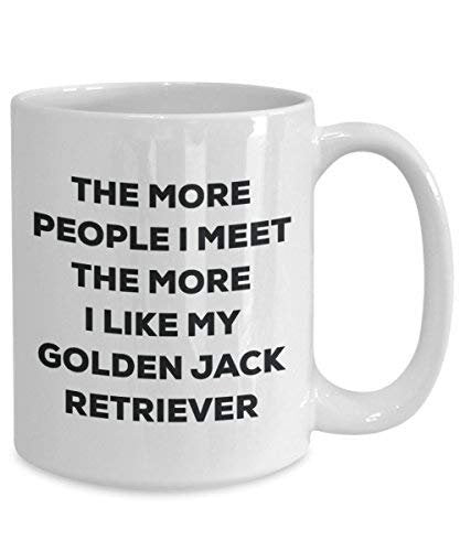 The More People I Meet The More I Like My Golden Jack Retriever Mug - Funny Coffee Cup - Christmas Dog Lover Cute Gag Gifts Idea