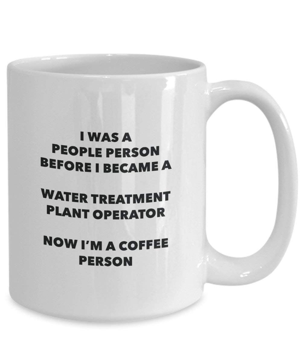 Water Treatment Plant Operator Coffee Person Mug - Funny Tea Cocoa Cup - Birthday Christmas Coffee Lover Cute Gag Gifts Idea