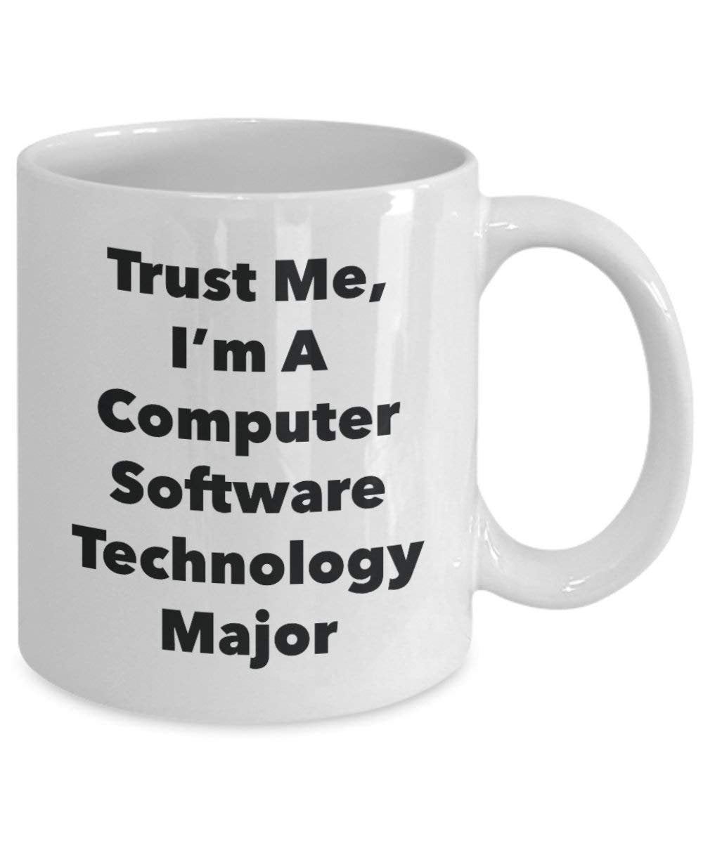 Trust Me, I'm A Computer Software Technology Major Mug - Funny Coffee Cup - Cute Graduation Gag Gifts Ideas for Friends and Classmates (15oz)