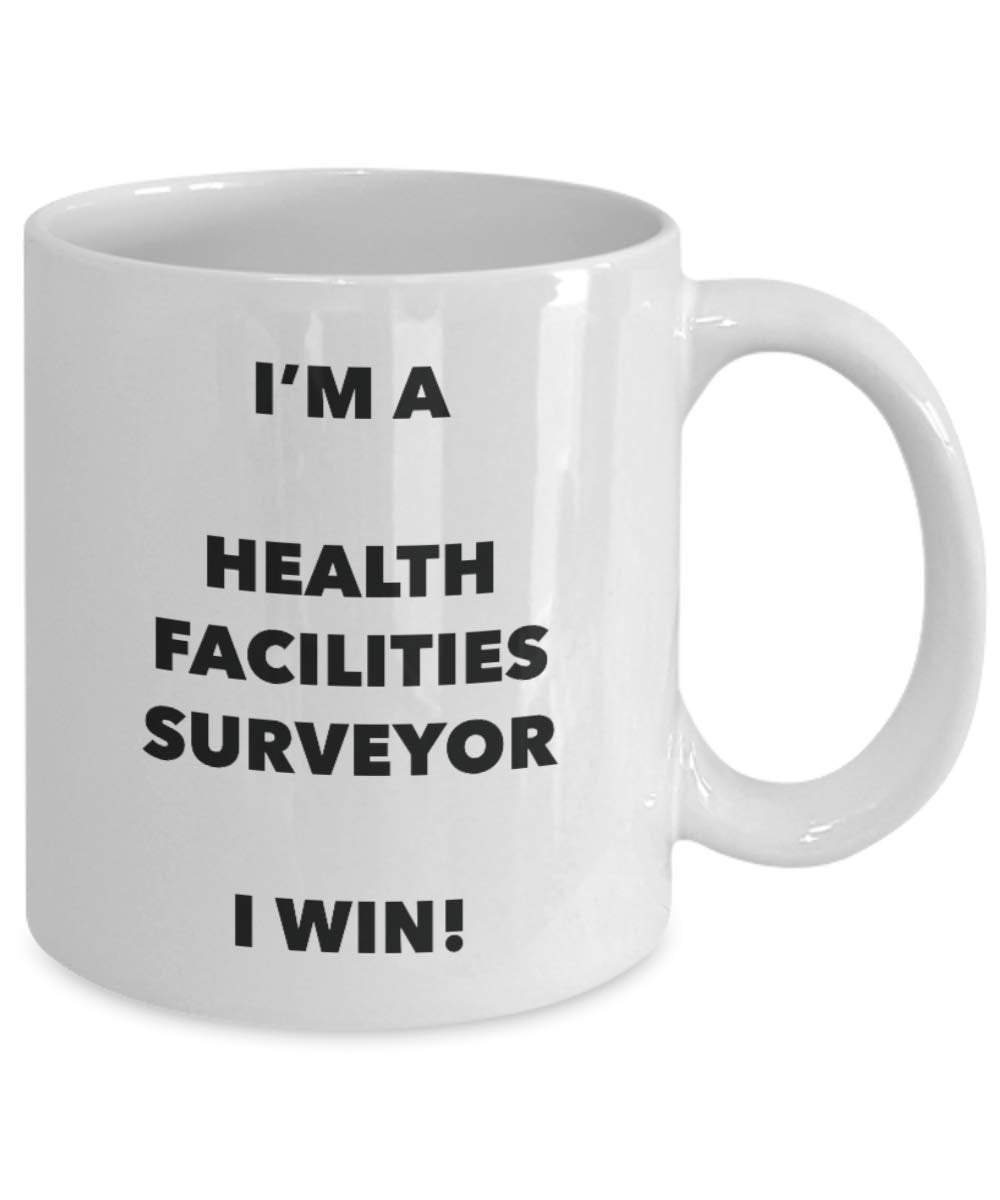 I'm a Health Facilities Surveyor Mug I win - Funny Coffee Cup - Novelty Birthday Christmas Gag Gifts Idea