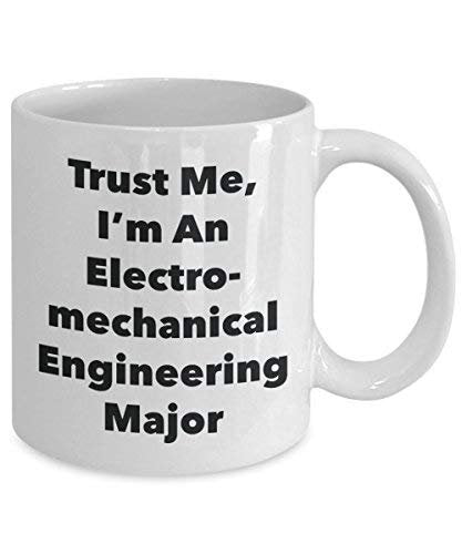 Trust Me, I'm an Electromechanical Engineering Major Mug - Funny Coffee Cup - Cute Graduation Gag Gifts Ideas for Friends and Classmates