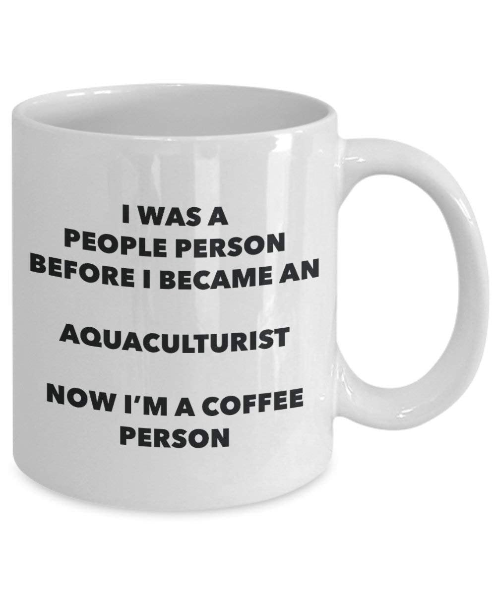 Aquaculturist Coffee Person Mug - Funny Tea Cocoa Cup - Birthday Christmas Coffee Lover Cute Gag Gifts Idea