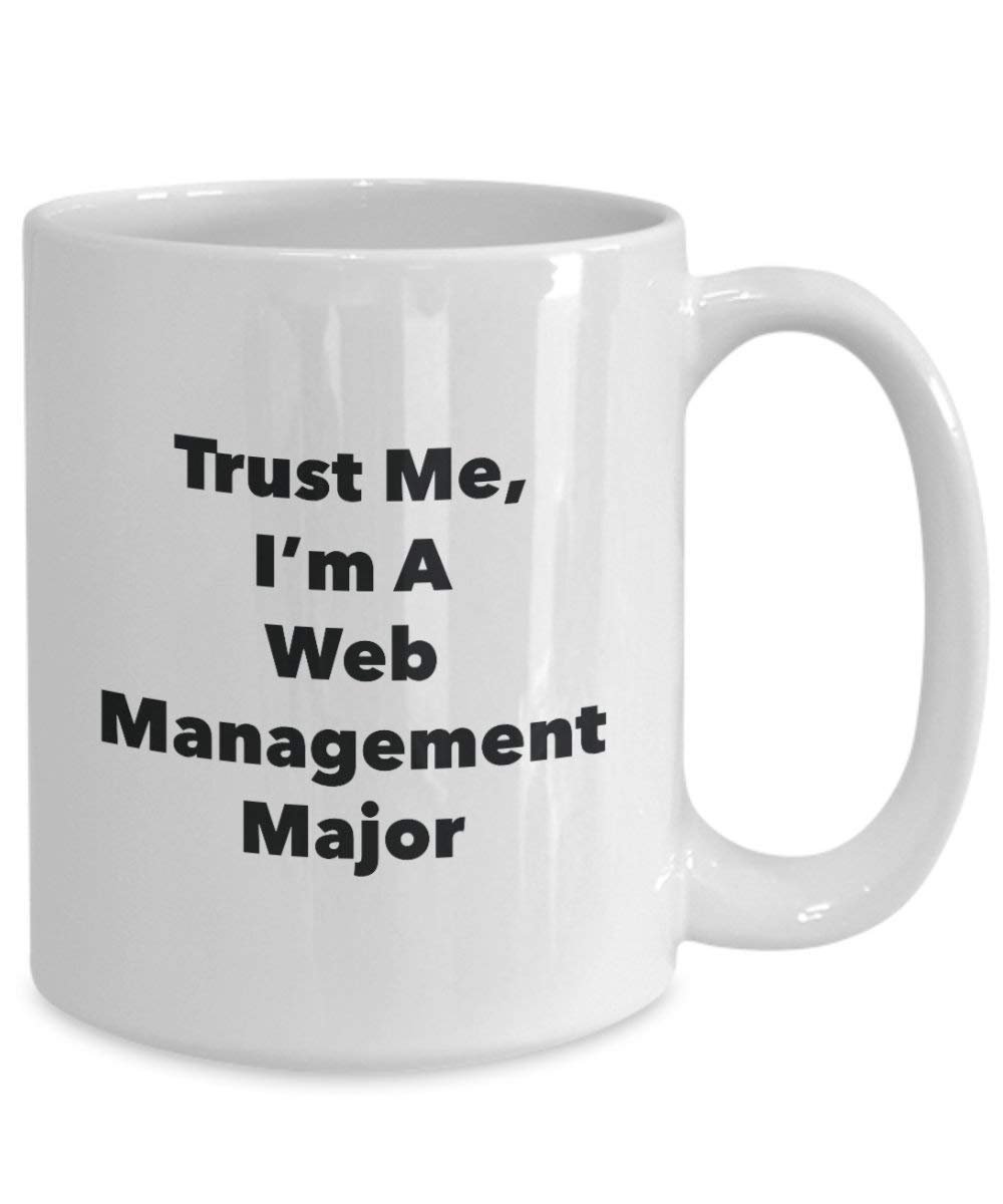 Trust Me, I'm a Gestion Web principaux Mug rigolo – Tasse à café – Cute Graduation Gag Gifts idées pour vos amis et Camarades de classe 11oz blanc