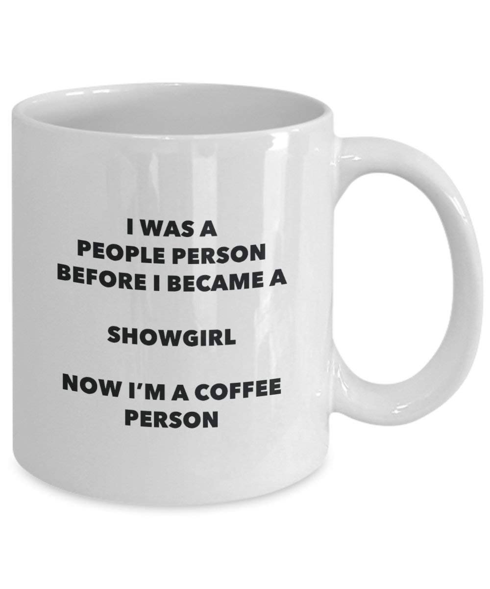 Showgirl Kaffee Person Tasse – Funny Tee Kakao-Tasse – Geburtstag Weihnachten Kaffee Lover Cute Gag Geschenke Idee 15oz weiß