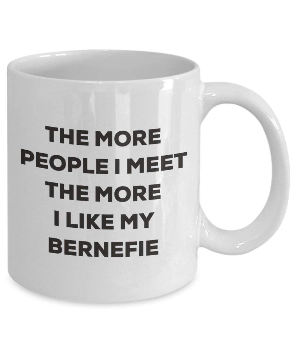 Le plus de personnes I Meet the More I Like My Bernefie Mug de Noël – Funny Tasse à café – amateur de chien mignon Gag Gifts Idée 15oz blanc