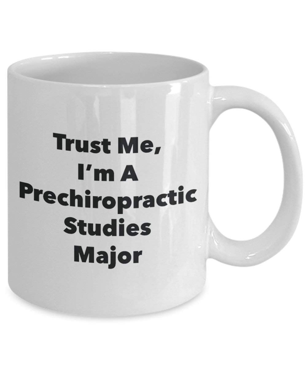 Trust Me, I'm a Prechiropractic études principaux Mug rigolo – Tasse à café – Cute Graduation Gag Gifts idées pour vos amis et Camarades de classe 15oz blanc