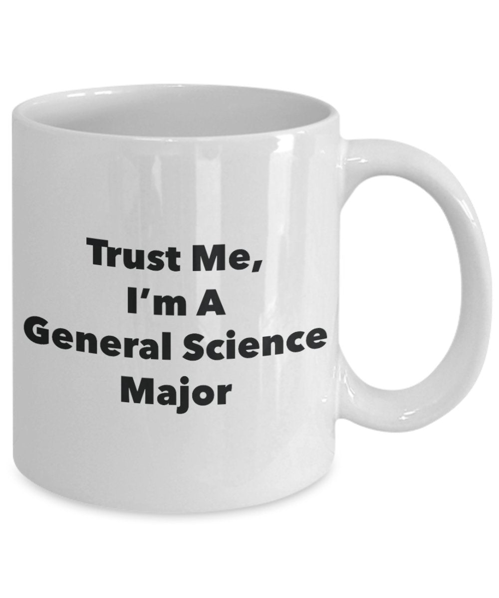 Trust Me, I 'm A Allgemeinen Wissenschaft Große Tasse – Funny Tee Hot Cocoa Kaffeetasse – Neuheit Geburtstag Weihnachten Jahrestag Gag Geschenke Idee
