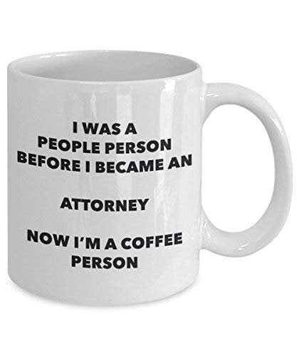 Attorney Coffee Person Mug - Funny Tea Cocoa Cup - Birthday Christmas Coffee Lover Cute Gag Gifts Idea
