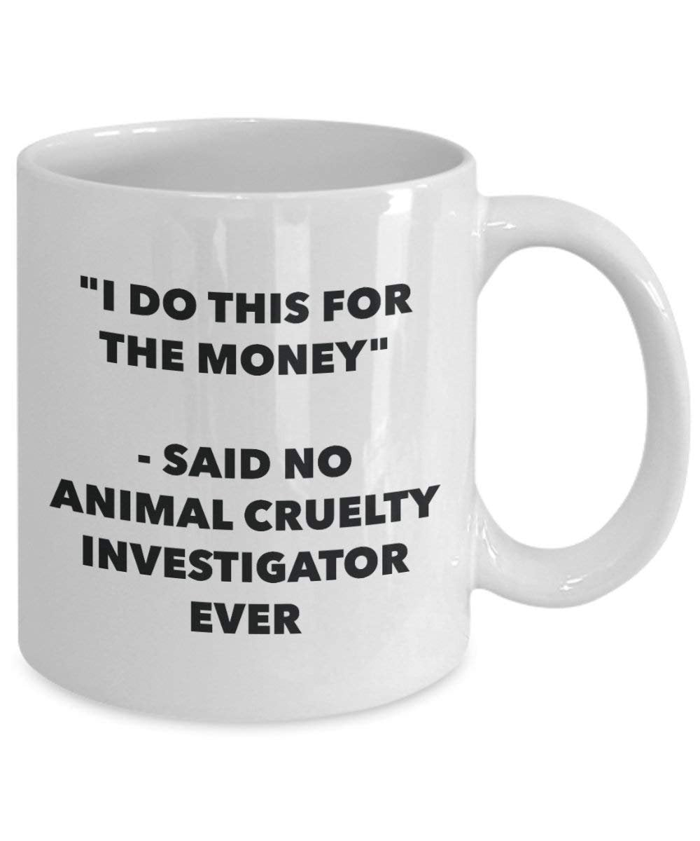 I do presente per il denaro – detto nessun animale crudeltà Investigator Ever mug – Funny Coffee Cup – novelty Birthday Christmas GAG regalo idea 15oz Infradito colorati estivi, con finte perline